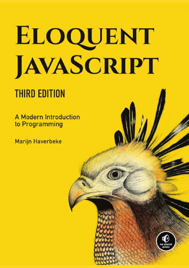 Eloquent JavaScript. A Modern Introduction to Programming