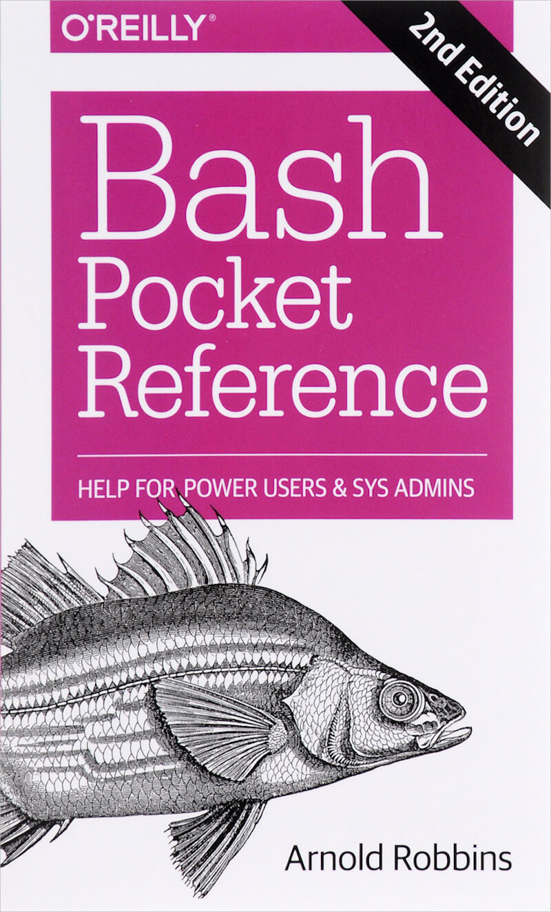 Bash Pocket Reference: Hilfe für Power-User und Systemadministratoren