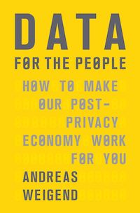 Data for the People: Wie wir die Macht über unsere Daten zurückerobern
